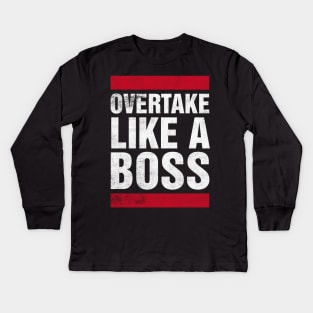 Overtake Like A BOSS Kids Long Sleeve T-Shirt